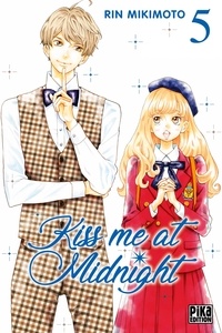 Rin Mikimoto - Kiss me at Midnight Tome 5 : .