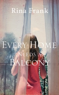 Rina Frank et Ora Cummings - Every Home Needs A Balcony.
