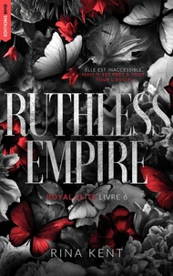 Ruthless Empire, Royal Elite Tome 6