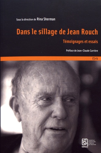 Rina Sherman - Dans le sillage de Jean Rouch - Témoignages et essais.