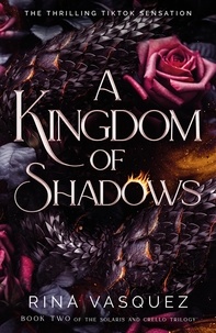 Rina Vasquez - A Kingdom of Shadows.
