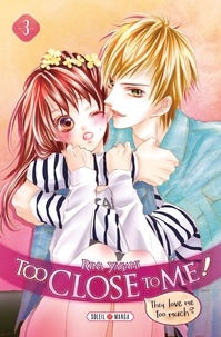 Rina Yagami - Too Close to Me ! Tome 3 : .