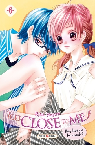 Rina Yagami - Too Close to Me ! Tome 6 : .
