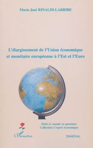 L'élargissement de l'Union économique et monétaire européenne à l'est et l'euro