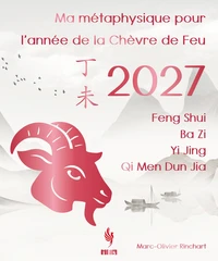 Ma métaphysique pour l'année de la Chèvre de Feu