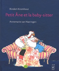 Rindert Kromhout van der Meer et Annemarie Van Haeringen - Petit Ane et la baby-sitter.