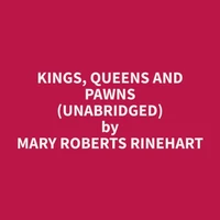 Kings, Queens and Pawns (Unabridged)