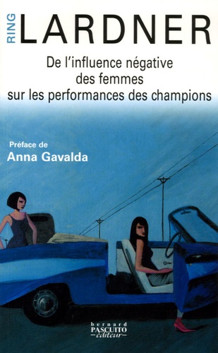 Ring Lardner - De l'influence négative des femmes sur les performances des champions.