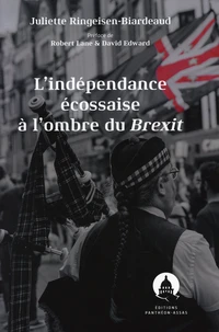 L'indépendance écossaise à l'ombre du Brexit