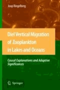Diel Vertical Migration of Zooplankton in Lakes and Oceans