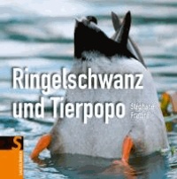 Ringelschwanz und Tierpopo.