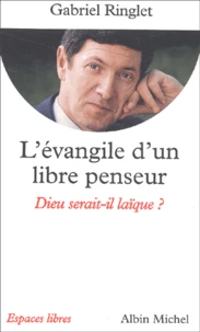 L'évangile d'un libre penseur.
