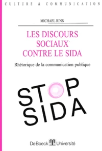 Les Discours Sociaux Contre Le Sida. Rhetorique De La Communication Publique