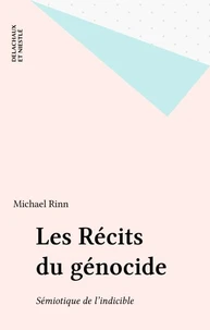 Les Recits Du Genocide. Semiotique De L'Indicible