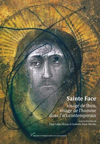 Sainte Face, visage de Dieu, visage de l'homme dans l'art contemporain (XIXe-XXIe siècle)