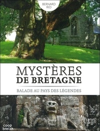 Rio Bernard - Mystères de Bretagne, balade au pays des légendes.
