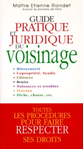Guide pratique et juridique du voisinage