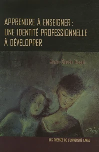 Apprendre à enseigner : une identité professionnelle à développer