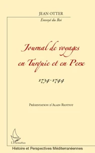 Journal de voyages en Turquie et en Perse 1734-1744