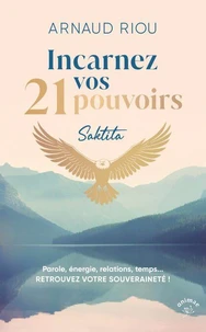Incarnez vos 21 pouvoirs