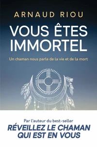 Vous êtes immortel