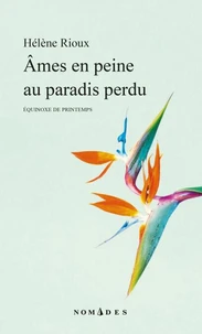 Ames en peine au paradis perdu : equinoxe du printemps