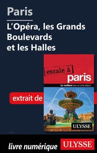 Paris - l'Opéra, les Grands Boulevards et les Halles