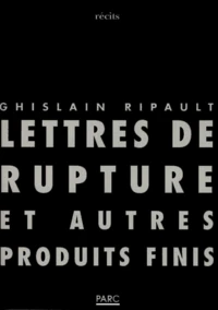 Lettres de rupture et autres produits finis