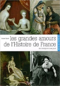 Les grandes amours de l'Histoire de France