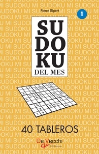 Ripert, Pierre Ripert, Pierre - Sudoku del mes 1 - 40 tableros.