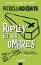 Ripley et les ombres - Nouvelle édition.