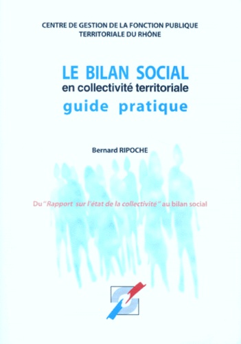  Ripoche - Le Bilan Social En Collectivite Territoriale. Guide Pratique.