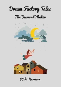 Dream Factory Tales - The Diamond Maker