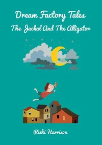 Dream Factory Tales - The Jackal And The Alligator