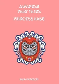 Japanese Fairy Tales - Princess Hase