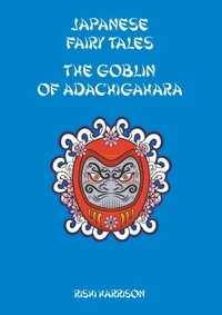 Japanese Fairy Tales - The Goblin Of Adachigahara