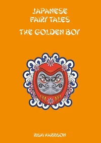 Japanese Fairy Tales - The Golden Boy