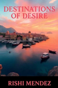 Destinations Of Desire