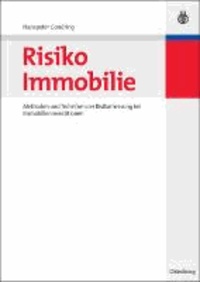 Risiko Immobilie - Risikoanalyse und Risikomanagement - Erfassung und Analyse von Investitionsrisiken.