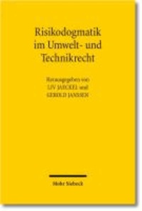 Liv Jaeckel - Risikodogmatik im Umwelt- und Technikrecht - Von der Gefahrenabwehr zum Risikomanagement.