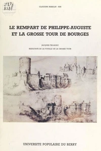 Le rempart de Philippe-Auguste et la grosse tour de Bourges
