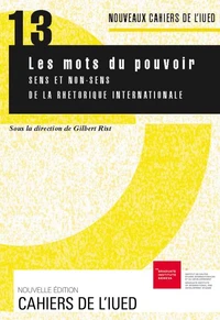 Les Mots Du Pouvoir. Sens Et Non-Sens De La Rhetorique Internationale