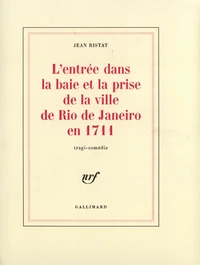 L'entrée dans la baie et la prise de la ville de Rio de Janeiro en 1711