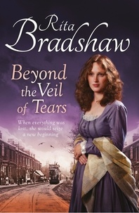 Rita Bradshaw - Beyond the Veil of Tears.