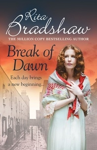 Rita Bradshaw - Break of Dawn - Each day brings a new beginning....