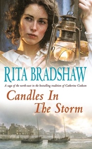 Rita Bradshaw - Candles in the Storm - A powerful and evocative Northern saga.