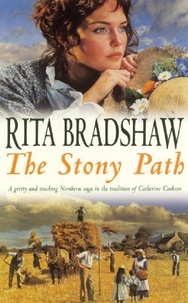 Rita Bradshaw - The Stony Path - A gripping saga of love, family secrets and tragedy.