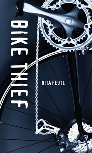 Rita Feutl - Bike Thief.