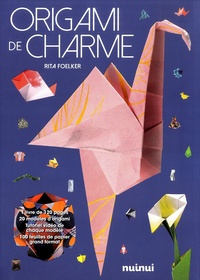 Rita Foelker - Origami de charme - Avec 100 feuilles de papier.