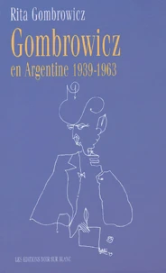 Gombrowicz en Argentine